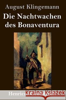 Die Nachtwachen des Bonaventura (Großdruck) August Klingemann 9783847838630
