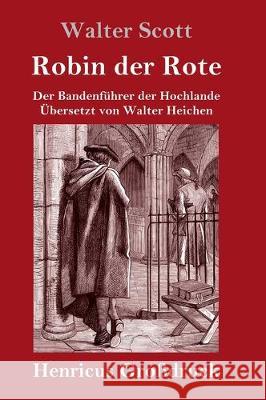 Robin der Rote (Großdruck): Der Bandenführer der Hochlande Walter Scott 9783847838937