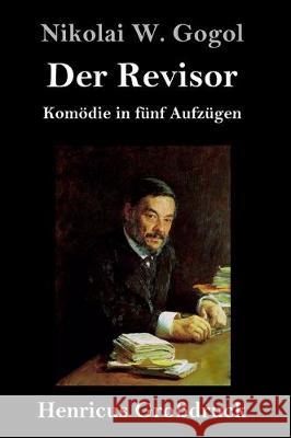 Der Revisor (Großdruck): Komödie in fünf Aufzügen Nikolai W Gogol 9783847839033 Henricus