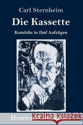 Die Kassette (Großdruck): Komödie in fünf Aufzügen Carl Sternheim 9783847839170 Henricus