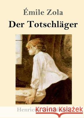 Der Totschläger (Großdruck) Émile Zola 9783847840060