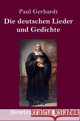 Die deutschen Lieder und Gedichte (Großdruck) Paul Gerhardt 9783847840794