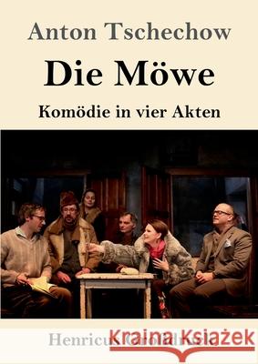 Die Möwe (Großdruck): Komödie in vier Akten Anton Tschechow 9783847840848 Henricus