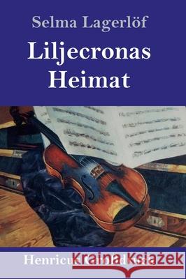 Liljecronas Heimat (Großdruck) Selma Lagerlöf 9783847841388 Henricus