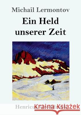 Ein Held unserer Zeit (Großdruck) Michail Lermontov 9783847841654