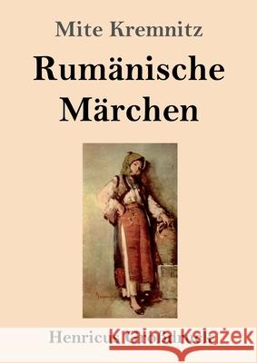 Rumänische Märchen (Großdruck) Mite Kremnitz 9783847844273 Henricus