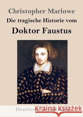 Die tragische Historie vom Doktor Faustus (Großdruck) Marlowe, Christopher 9783847844860 Henricus