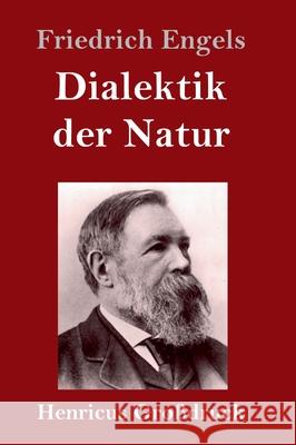 Dialektik der Natur (Großdruck) Friedrich Engels 9783847844952 Henricus