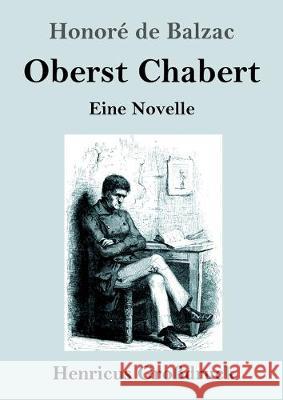 Oberst Chabert (Großdruck): Eine Novelle Balzac, Honoré de 9783847845294 Henricus