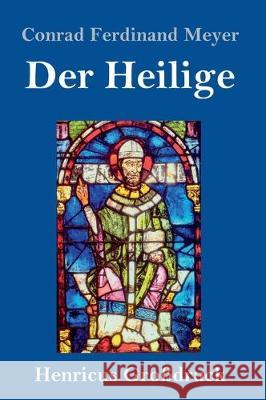 Der Heilige (Großdruck) Meyer, Conrad Ferdinand 9783847845348 Henricus