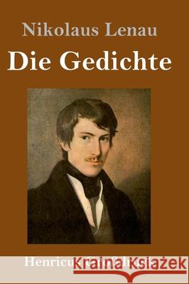 Die Gedichte (Großdruck) Nikolaus Lenau 9783847845546