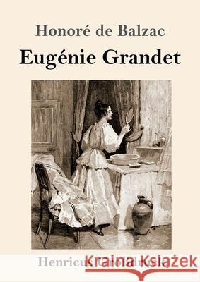 Eugénie Grandet (Großdruck) Honoré de Balzac 9783847846222