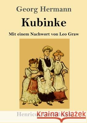 Kubinke (Großdruck): Mit einem Nachwort von Leo Graw Hermann, Georg 9783847846925