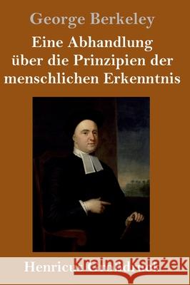 Eine Abhandlung über die Prinzipien der menschlichen Erkenntnis (Großdruck) George Berkeley 9783847847083 Henricus