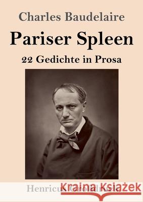 Pariser Spleen (Großdruck): 22 Gedichte in Prosa Charles Baudelaire 9783847848035
