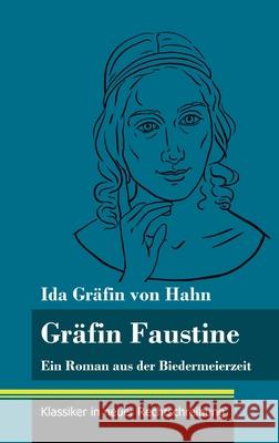 Gräfin Faustine: Ein Roman aus der Biedermeierzeit (Band 2, Klassiker in neuer Rechtschreibung) Ida Gräfin Von Hahn, Klara Neuhaus-Richter 9783847848288 Henricus - Klassiker in Neuer Rechtschreibung