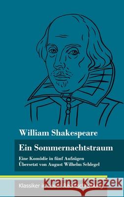 Ein Sommernachtstraum: Eine Komödie in fünf Aufzügen (Band 4, Klassiker in neuer Rechtschreibung) William Shakespeare, Klara Neuhaus-Richter 9783847848424