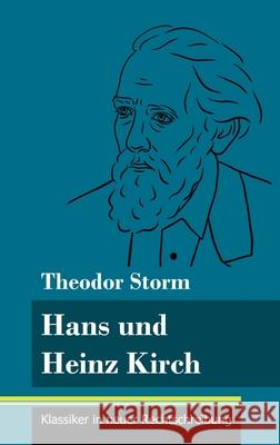 Hans und Heinz Kirch: (Band 13, Klassiker in neuer Rechtschreibung) Theodor Storm, Klara Neuhaus-Richter 9783847848509 Henricus - Klassiker in Neuer Rechtschreibung