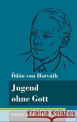 Jugend ohne Gott: (Band 17, Klassiker in neuer Rechtschreibung) Klara Neuhaus-Richter  9783847848585 Henricus - Klassiker in Neuer Rechtschreibung