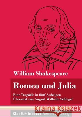 Romeo und Julia: (Band 19, Klassiker in neuer Rechtschreibung) William Shakespeare, Klara Neuhaus-Richter 9783847848615