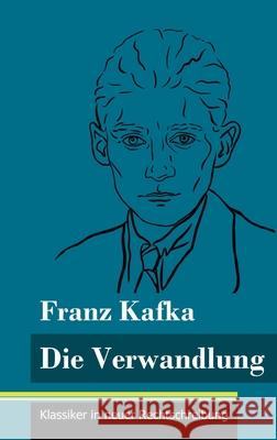 Die Verwandlung: (Band 23, Klassiker in neuer Rechtschreibung) Franz Kafka, Klara Neuhaus-Richter 9783847848707