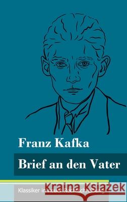 Brief an den Vater: (Band 24, Klassiker in neuer Rechtschreibung) Franz Kafka, Klara Neuhaus-Richter 9783847848721