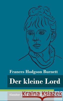 Der kleine Lord: (Band 44, Klassiker in neuer Rechtschreibung) Klara Neuhaus-Richter Frances Hodgson Burnett 9783847849230 Henricus - Klassiker in Neuer Rechtschreibung