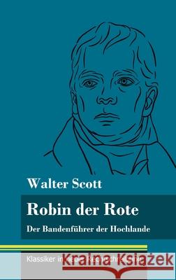 Robin der Rote: Der Bandenführer der Hochlande (Band 47, Klassiker in neuer Rechtschreibung) Walter Scott, Klara Neuhaus-Richter 9783847849377 Henricus - Klassiker in Neuer Rechtschreibung