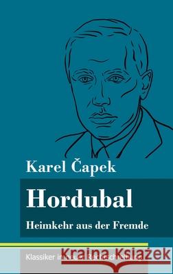 Hordubal: Heimkehr aus der Fremde (Band 65, Klassiker in neuer Rechtschreibung) Karel Čapek, Klara Neuhaus-Richter 9783847849544