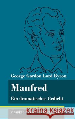 Manfred: Ein dramatisches Gedicht (Band 72, Klassiker in neuer Rechtschreibung) George Gordon Lord Byron, Klara Neuhaus-Richter 9783847849926 Henricus - Klassiker in Neuer Rechtschreibung