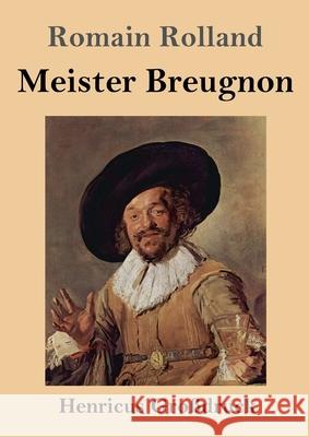 Meister Breugnon (Großdruck) Romain Rolland 9783847850274 Henricus