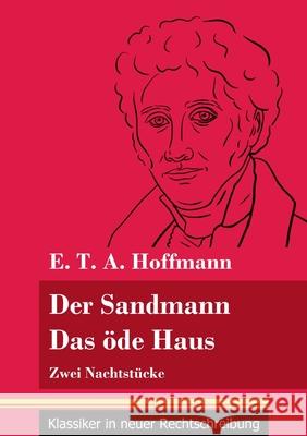 Der Sandmann / Das öde Haus: Zwei Nachtstücke (Band 101, Klassiker in neuer Rechtschreibung) E T a Hoffmann, Klara Neuhaus-Richter 9783847850359 Henricus - Klassiker in Neuer Rechtschreibung