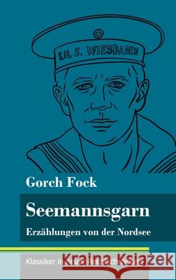 Seemannsgarn: Erzählungen von der Nordsee (Band 102, Klassiker in neuer Rechtschreibung) Neuhaus-Richter, Klara 9783847850670