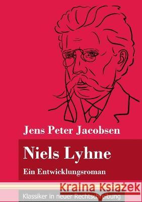 Niels Lyhne: Ein Entwicklungsroman (Band 125, Klassiker in neuer Rechtschreibung) Jens Peter Jacobsen, Klara Neuhaus-Richter 9783847850892