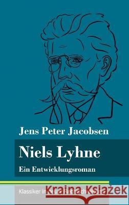 Niels Lyhne: Ein Entwicklungsroman (Band 125, Klassiker in neuer Rechtschreibung) Jens Peter Jacobsen, Klara Neuhaus-Richter 9783847850953