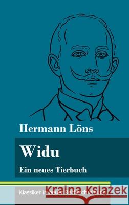 Widu: Ein neues Tierbuch (Band 131, Klassiker in neuer Rechtschreibung) Hermann Löns, Klara Neuhaus-Richter 9783847851172 Henricus - Klassiker in Neuer Rechtschreibung