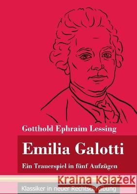 Emilia Galotti: Ein Trauerspiel in fünf Aufzügen (Band 143, Klassiker in neuer Rechtschreibung) Gotthold Ephraim Lessing, Klara Neuhaus-Richter 9783847851233 Henricus - Klassiker in Neuer Rechtschreibung