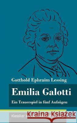 Emilia Galotti: Ein Trauerspiel in fünf Aufzügen (Band 143, Klassiker in neuer Rechtschreibung) Neuhaus-Richter, Klara 9783847851370 Henricus - Klassiker in Neuer Rechtschreibung