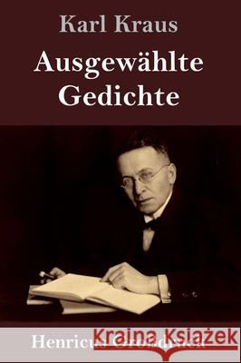 Ausgewählte Gedichte (Großdruck) Karl Kraus 9783847851523 Henricus