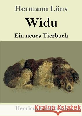 Widu (Großdruck): Ein neues Tierbuch Hermann Löns 9783847852629 Henricus