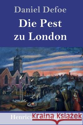 Die Pest zu London (Großdruck) Defoe, Daniel 9783847853206 Henricus