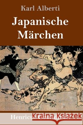 Japanische Märchen (Großdruck) Karl Alberti 9783847853473