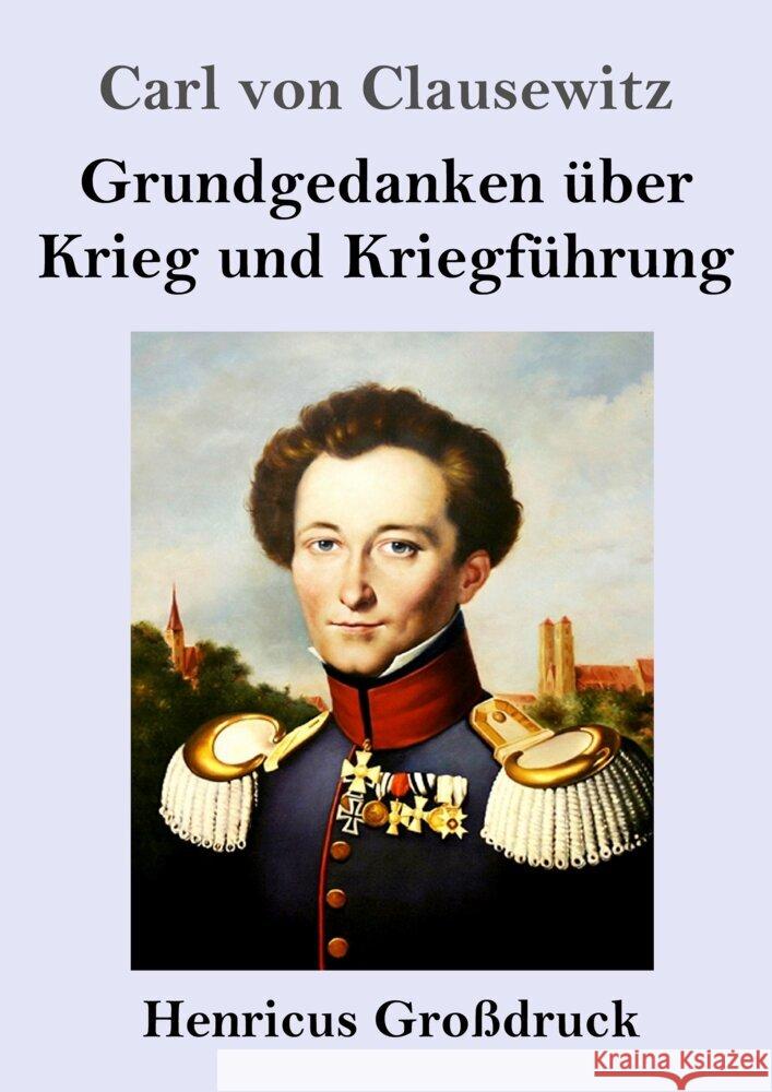 Grundgedanken über Krieg und Kriegführung (Großdruck) Clausewitz, Carl Von 9783847854326 Henricus