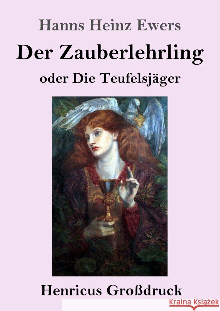 Der Zauberlehrling (Großdruck): oder Die Teufelsjäger Ewers, Hanns Heinz 9783847854371 Henricus