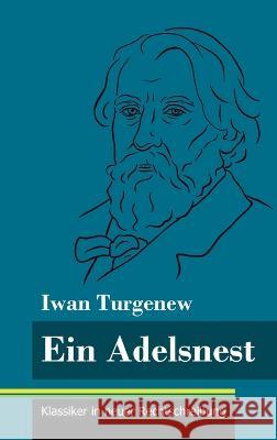 Ein Adelsnest: (Band 169, Klassiker in neuer Rechtschreibung) Klara Neuhaus-Richter Iwan Turgenew  9783847855569 Henricus - Klassiker in Neuer Rechtschreibung