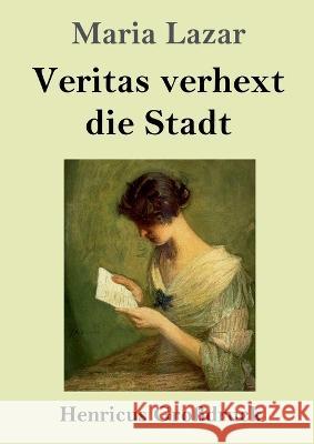 Veritas verhext die Stadt (Gro?druck) Maria Lazar 9783847855583