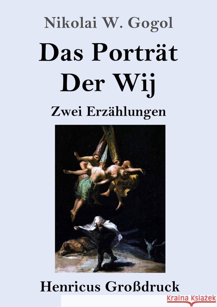 Das Porträt, Der Wij (Großdruck) Gogol, Nikolai W. 9783847855927 Henricus