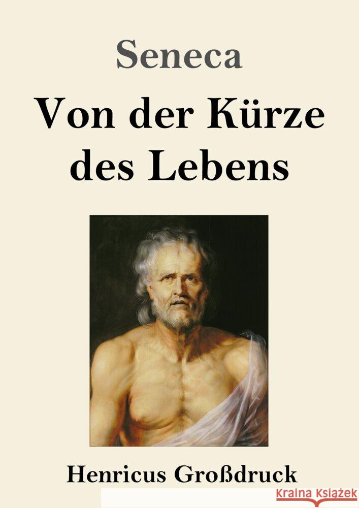 Von der Kürze des Lebens (Großdruck) Seneca 9783847855941