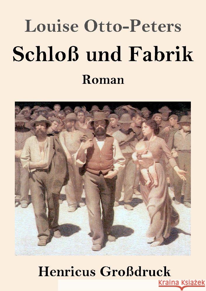 Schlo? und Fabrik (Gro?druck): Roman Louise Otto-Peters 9783847856276