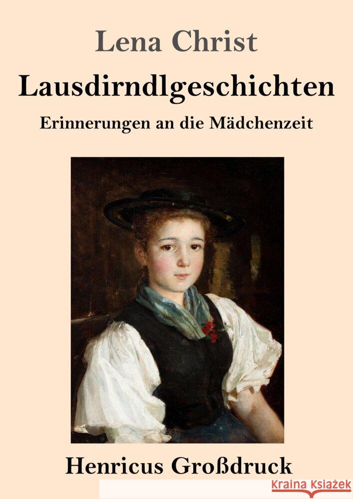 Lausdirndlgeschichten (Großdruck) Christ, Lena 9783847856429